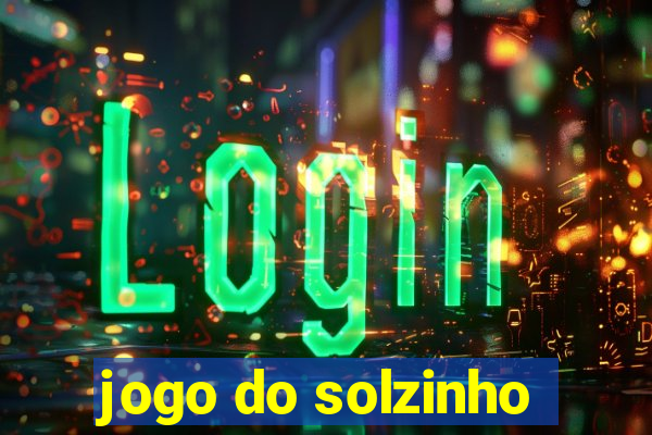 jogo do solzinho